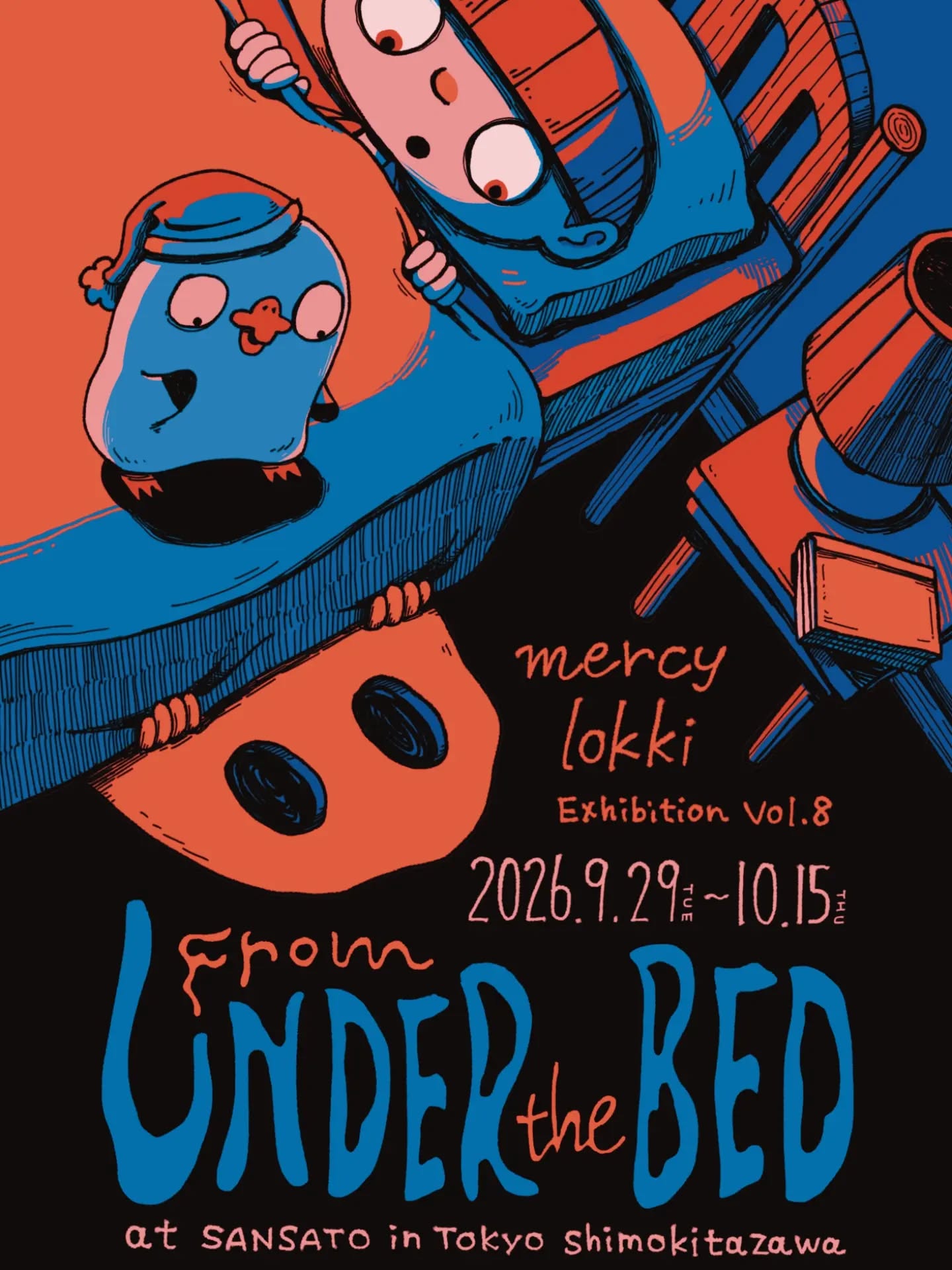 イベントのお知らせmercy lokki 秋の作品展【From UNDER the BED】  三叉灯 3F GALLERY @sansato_tokyo (東京/下北沢) 🗓️  9/29(火) - 10/15(木)️ 12:30～20:00 ※最終日は17時まで今回はHORRORなキャラクターたちの絵本やグッズがメインです！ (Instagram)